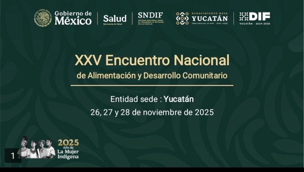 Yucatán será sede del XXV Encuentro Nacional de Alimentación y Desarrollo Comunitario 2025